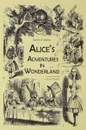 Alice's Adventures in Wonderland - Lewis Carroll