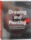 Drawing and Painting: Materials and Techniques for Contemporary Artists - Kate Wilson