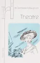 Theatre - W.Somerset Maugham