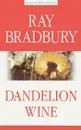 Dandelion Wine - Ray Bradbury