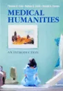 Medical Humanities: An Introduction - Thomas R. Cole, Nathan S. Carlin, Ronald A. Carson