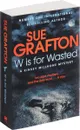 W is for Wasted - Sue Grafton