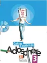Adosphere 3: Cahier d'activites (+ CD-ROM) - Fabienne Gallon, Catherine Macquart-Martin