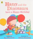Harry and the Dinosaurs have a Happy Birthday - Уайброу Иан