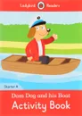 Dom Dog and his Boat: Activity Book: Starter A - Coleen Degnan-Veness
