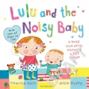 Lulu and the Noisy Baby - Camilla Reid