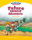 Poptropica English: Future Island Adventure: Level 6 - Caroline Laidlaw