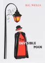 The Invisible Man - H. G. Wells