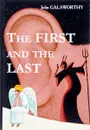 The first and the last - John Galsworthy