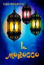 In Morocco - Edith Wharton