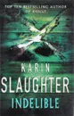 Indelible - Karin Slaughter