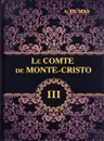 Le comte de Monte-Cristo: Tome 3 - A. Dumas