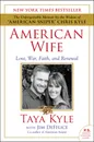 American Wife: Love, War, Faith, and Renewal - Taya Kyle with Jim DeFelice