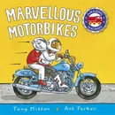 Amazing Machines: Marvellous Motorbikes - Tony Mitton