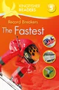 Kingfisher Readers: Record Breakers - The Fastest (Level 5: Reading Fluently) - Brenda Stones