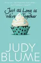 Just as Long as We're Together - Blume, Judy