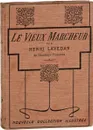 Le Vieux Marcheur - Henri Lavedan