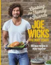 Cooking for Family and Friends: 100 Lean Recipes to Enjoy Together - Joe Wicks