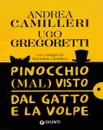 Pinocchio (mal) visto dal gatto e la volpe - Andrea Camilleri, Ugo Gregoretti