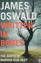 Written in Bones - James Oswald