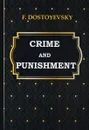 Crime and Punishment - F. Dostoyevsky