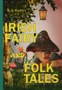 Irish Fairy and Folk Tales - W. B. Yeats