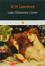 Lady Chatterleys Lover - D. H. Lawrence