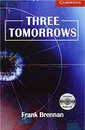 Three Tomorrows Book: Level 1 (with Audio CD) - Frank Brennan