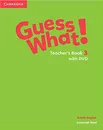 Guess What! 3 Teacher's Book with DVD Video - Susannah Reed