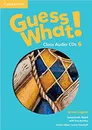 Guess What! 6 Class Audio CDs - Susannah Reed, Lesley Koustaff, Kay Bentley