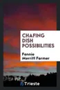Chafing Dish Possibilities - Fannie Merritt Farmer