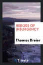 Heroes of Insurgency - Thomas Dreier
