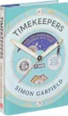 Timekeepers: How the World Became Obsessed With Time - Simon Garfield