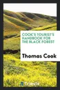 Cook's Tourist's Handbook for the Black Forest - Thomas Cook