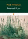 Leaves of grass - Walt Whitman