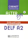 Alter Ego 2 Carnet d'evaluation DELF A2+CD - Annie Berthet