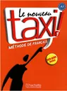 Le Nouveau Taxi: Volume 1: Méthode de français (+ DVD-ROM) - Guy Capelle, Robert Menand