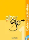 Alter Ego +A 1 Cahier + CD - Annie Berthet