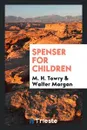 Spenser for Children - M. H. Towry