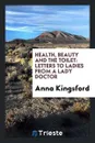 Health, Beauty and the Toilet - Anna Kingsford