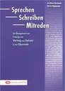 Sprechen: Schreiben: Mitreden: Ubungsbuch - Jo Glotz-Kastanis, Doris Tippmann