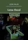 Lena-fiscal. Amor y tumba - Malin Leon