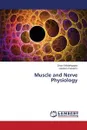 Muscle and Nerve Physiology - Siddalingappa Divya