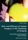 Role and Efficacy of Verbal Imagery in the Teaching of Singing - Ti-Wei Chen