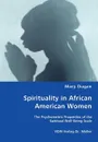 Spirituality in African American Women - Mary C. Dugan