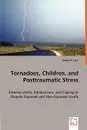 Tornadoes, Children, and Posttraumatic Stress - Caleb W. Lack