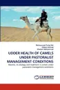 UDDER HEALTH OF CAMELS UNDER PASTORALIST MANAGEMENT CONDITIONS - Muhammad Tariq Zeb