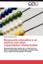 Respuesta educativa a un alumno con altas capacidades intelectuales - Gonzalez Garcia Maria