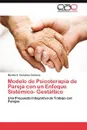 Modelo de Psicoterapia de Pareja con un Enfoque Sistemico- Gestaltico - Gonzalez Cisneros Martha E.