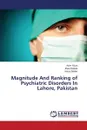 Magnitude And Ranking of Psychiatric Disorders In Lahore, Pakistan - Raza Asim